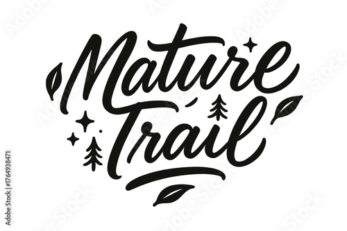 Nature Trail Script. Script Hand-Lettering ? "Nature Trail" in flowing brush script, semi-cursive with fluid strokes, slight upward tilt to convey movement and