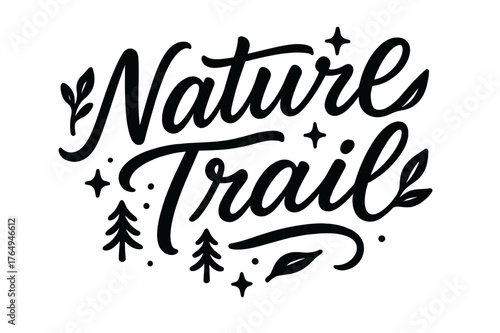 Nature Trail Lettering. Script Hand-Lettering ? "Nature Trail" in flowing brush script, semi-cursive with fluid strokes, slight upward tilt to convey movement