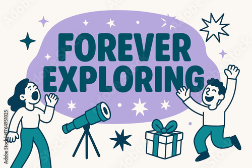 Exploration Celebration. Forever exploring banner, flat vector illustration, bold oversized text inside rounded blob, cartoon characters shouting and dancing,