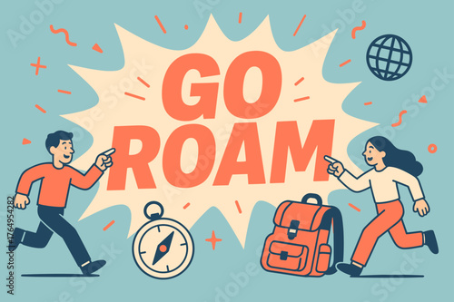 Go Roam Adventure. Go roam banner, flat vector illustration, bold oversized text inside splash explosion, cartoon characters running and pointing, compass and