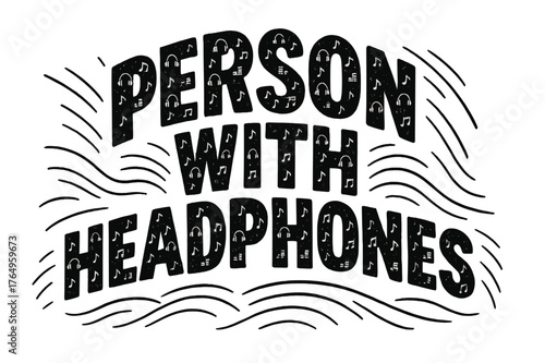 Musical Silhouette Artistry. Decorative Display Lettering ? "Person with Headphones" with silhouette letters containing tiny headphone icons, musical notes,