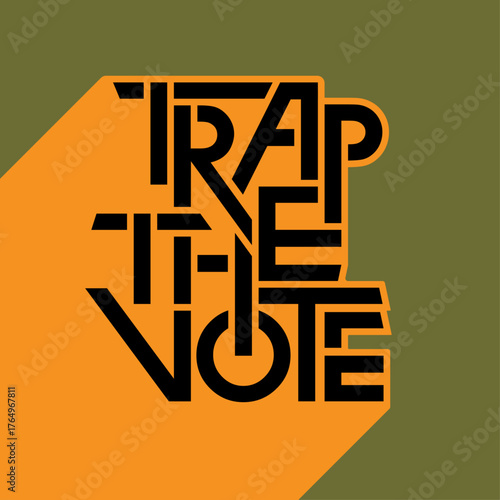 Trap The Vote Slogan with Long Shadow Effect