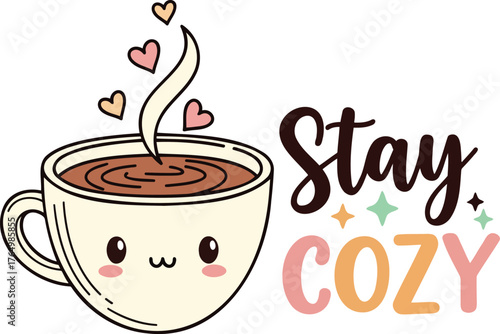 Cute Stay Cozy Kawaii Mug Hot Drink Illustration
