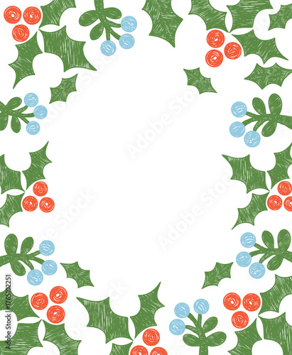 Christmas floral frame with holly and berries. New Year Pattern poster. Textured Crayon Primitive Hand-Drawn