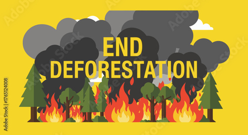 End Deforestation Forest Fire and Smoke with Text on Yellow Background.