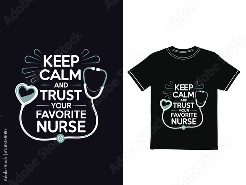 Keep calm and trust your favorite nurse.