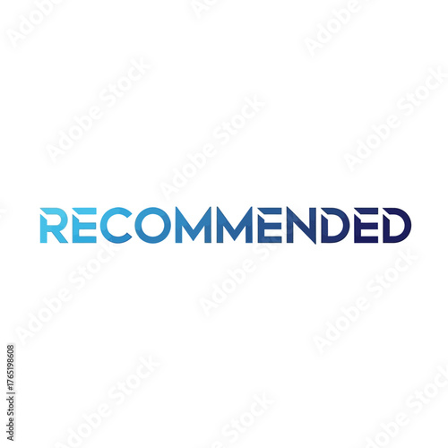 Blue gradient modern typography text recommended, representing approval, endorsement, or positive choice in clean and professional design