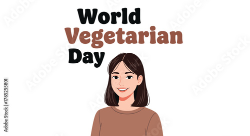 Celebrating World Vegetarian Day with a Smiling Woman: Promoting Plant-Based Lifestyles & Veganism in Health & Wellness Campaigns, Educational Resources & Sustainable Living Promotions, Modern Illustr