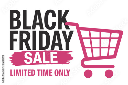 Black friday sale promotion with a pink shopping cart and limited time only text on a white background