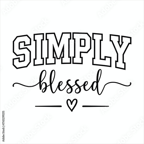Simply Blessed Inspirational Typography Design