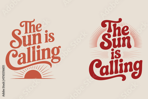 The Sun Is Calling Retro Typography Designs With Sun Graphics text