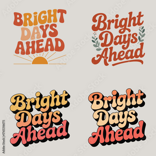 Bright Days Ahead Retro Typography Designs With Sun And Leaves vector illustration