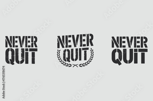 Never Quit Motivational Typography With Laurel Wreath lettering inspirational