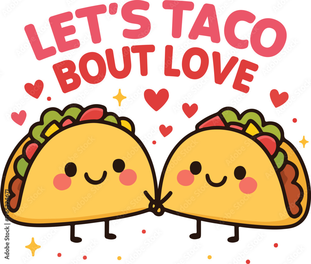 Fototapeta premium Let's Taco Bout Love - Cute Valentine fun food clipart, Food Pun Quotes design, Funny Couple Food Graphic, Kawaii Food Pun illustration 