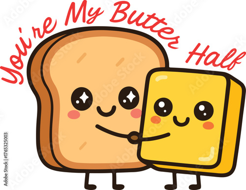 you re My Butter Half - Cute Valentine fun food clipart, Food Pun Quotes design, Funny Couple Food Graphic, Kawaii Food Pun illustration
