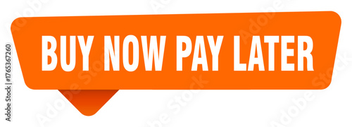 buy now pay later sticker. buy now pay later orange sign isolated on transpatent background