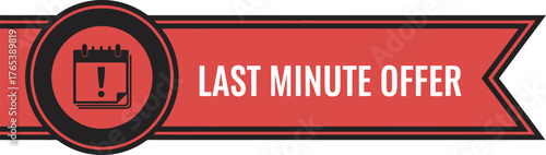 Last minute offer banner deadline sale limited availability promotion