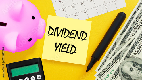 Dividend yield is shown as financial and business concept