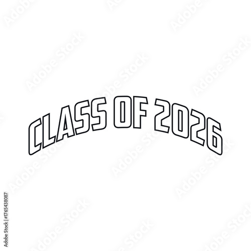 Class of 2026 typography design vector. Text for design, congratulation event, T-shirt, party, high school or college graduate. Editable class of 2026 typography design