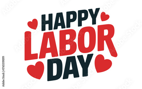 Happy labor day text with heart isolated on white background illustration