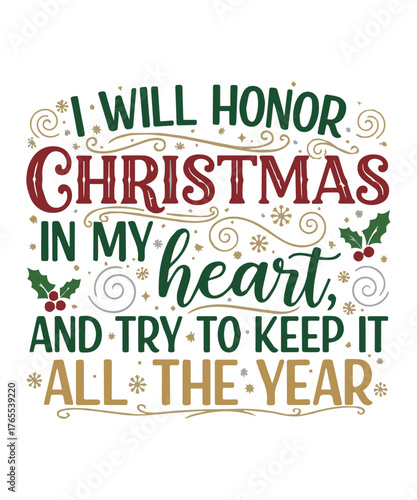 Honor Christmas In My Heart  Enduring Holiday Spirit T-Shirt