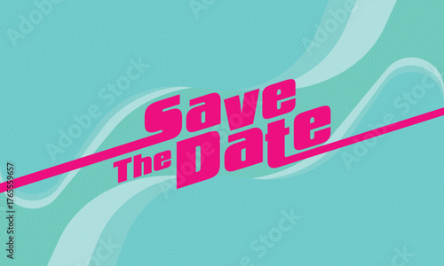Save the date banner. Can be used for business, marketing and advertising