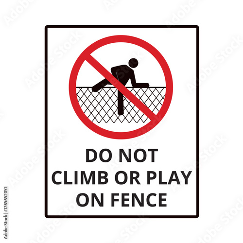 Do not climb or play on fence sign isolated on a white background