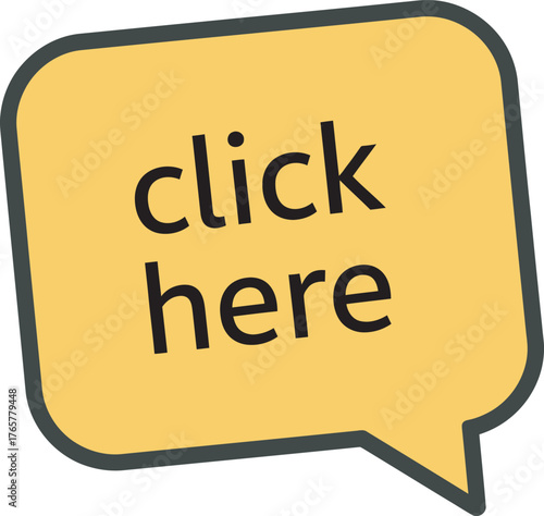 Yellow speech bubble says click here action prompt design vector illustration