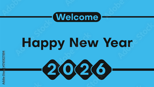 Bright blue background with "Happy New Year 2026" text and "Welcome" banner