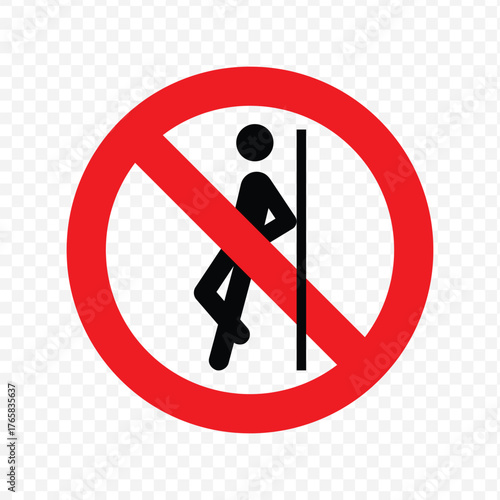 Prohibition sign against leaning or putting body weight on a vertical post or railing for safety
