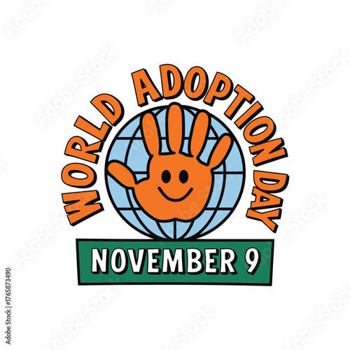 Vector art of world adoption day november 9th graphic with a globe and colorful handprints