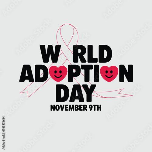 Vector art of world adoption day text with red hearts and a ribbon, celebrating families and new beginnings on november 9th