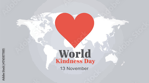 Vector art of world kindness day celebrated on november 13th with a red heart over a world map, promoting global unity and care