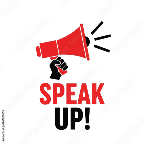 Vector illustration of a bold graphic illustration of a red megaphone held by a fist, with sound waves emanating, and the impactful text speak up displayed prominently on a