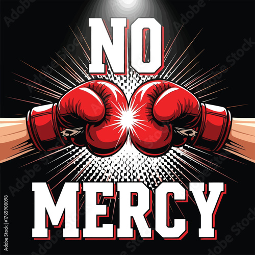 Vector illustration of pair of red boxing gloves with the words no mercy in bold white lettering, symbolizing combat and determination