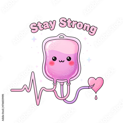 Adorable Kawaii Pink IV Bag Character: Blushing Drip Face with 'Stay Strong' Text, ECG Heart Tube & Sparkles in Uplifting Motivational Health Illustration