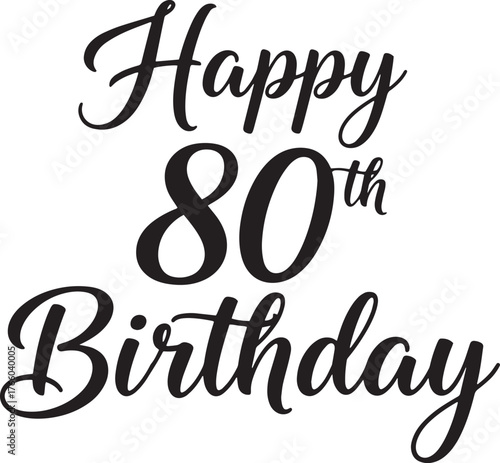 Vector art of elegant happy 80th birthday typography, perfect for birthday cards and celebrations