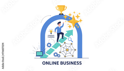 Vibrant illustration depicting online business success with a businessman climbing an upward arrow representing strategy and planning, leading to a golden trophy and shining stars, symbolizing