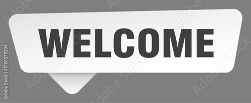 welcome sign. welcome white sticker isolated on gray background