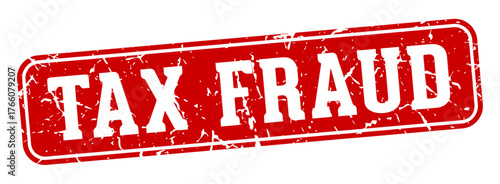 tax fraud rectangular sign. tax fraud stamp