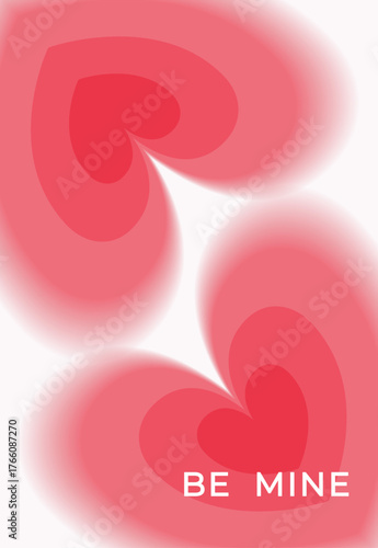 Minimalist vector card with soft blurred red hearts and Be Mine lettering. Stylish romantic Valentine’s Day greeting design for love, celebration, invitations, gift notes, wedding, and decor.​