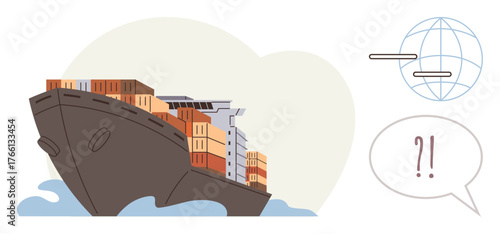 Cargo ship loaded with containers sailing on the ocean, globe with lines, and speech bubble with punctuation. Ideal for logistics, transportation, global trade, export, import, challenges supply