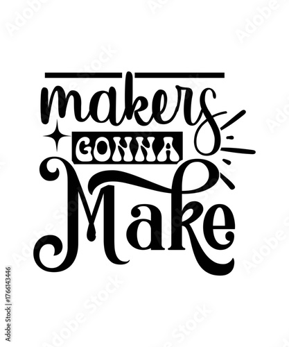 makers gonna make svg