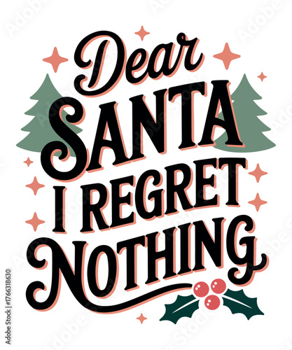 Dear Santa I Regret Nothing SVG