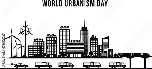 World Urbanism Day with city silhouette, wind turbines, cars, buses, and trains