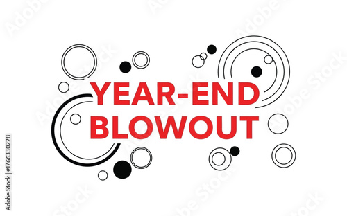 Yearend blowout advertisement isolated on white background featuring abstract circle decorations