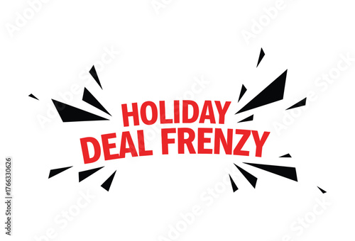 Holiday deal frenzy isolated on white background, a promotional image with black shards around the text