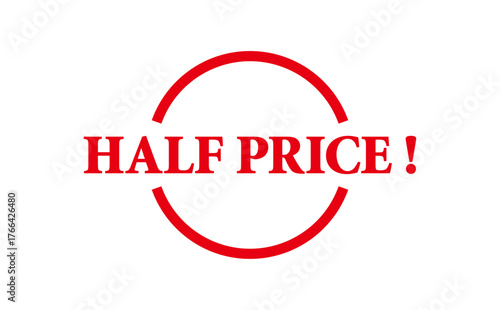 HALF PRICE ! - Red Rubber Stamp With text HALF PRICE !
