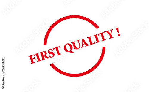 FIRST QUALITY ! - FIRST QUALITY ! text written on Red Rubber Stamp 
