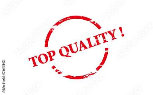 TOP QUALITY ! - TOP QUALITY ! text written on Red Rubber Stamp 
